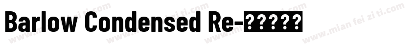 Barlow Condensed Re字体转换